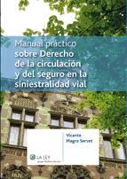 Portada de Manual práctico sobre Derecho de la circulación y del seguro en la siniestralidad vial (Ebook)