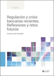 Portada de Regulación y crisis bancarias recientes. Reflexiones y retos futuros
