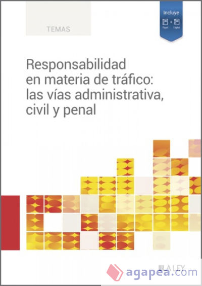 Responsabilidad en materia de tráfico: las vías administrativa, civil y penal