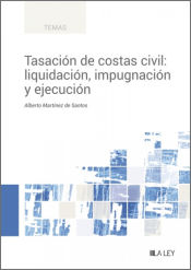 Portada de Tasación de costas civil: liquidación, impugnación y ejecución