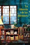 La Librer&iacute;a De Las Ilusiones. El Fen&oacute;meno Coreano. Una Historia De Amor Eterno, Una Librer&iacute;a Como Punto De Encuentro. De So Seo-rim