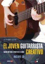 Portada de El joven guitarrista creativo: nuevo método a partir de 6 años