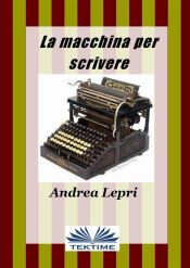 Portada de La Macchina Per Scrivere (Ebook)