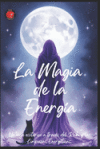 La Magia de la Energ&iacute;a