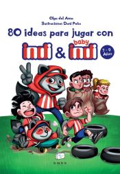 Portada de 80 ideas para jugar con indi y baby indi