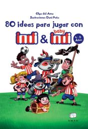 Portada de 80 ideas para jugar con indi y baby indi