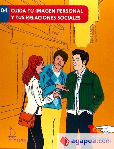 CUIDA TU IMAGEN PERSONAL Y TUS RELACIONES SOCIALES