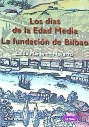 Portada de Los días de la Edad Media. La fundación de Bilbao