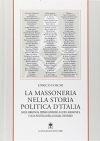 La Massoneria nella storia politica d'Italia