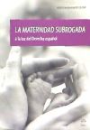 La Maternidad Subrogada A La Luz Del Derecho Español