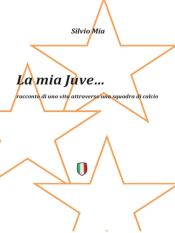 Portada de La Mia Juve (Ebook)