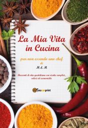 Portada de La Mia Vita in Cucina (Ebook)