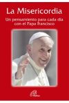 La Misericordia: Un pensamiento para cada día con el Papa Francisco