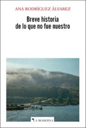 Portada de Breve historia de lo que no fue nuestro