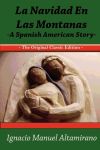 La Navidad En Las Montanas a Spanish American Story - The Original Classic Edition