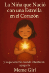 La Ni&ntilde;a que Naci&oacute; con una Estrella en el Coraz&oacute;n: y lo que ocurri&oacute; cuando intentaron apagarla
