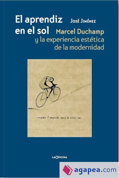 Aprendiz en el sol, El "Macel Duchamp y la experiencia estética de la modernidad"