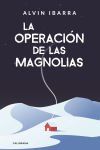 La Operaci&oacute;n de las Magnolias