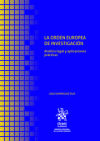 La Orden Europea de Investigación. Análisis Legal y Aplicaciones Prácticas