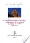 La Orden Premonstratense en España. El Monasterio de Santa María la Real de Aguilar de Campoo (Siglos XI - XV) Tomo I