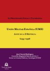 La Organización Ilegal y Clandestina Unión Militar Española (UME)