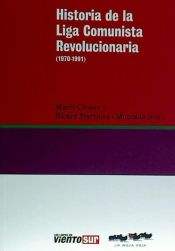 Portada de Historia de la liga comunista revolucionaria (1970-1991)