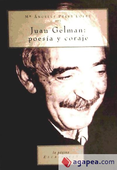 Juan Gelman: poesía y coraje