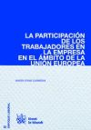 La Participación de los Trabajadores en la Empresa en el Ámbito de la Unión Europea