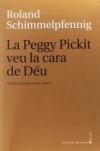 La Peggy Pickit veu la cara de D&eacute;u