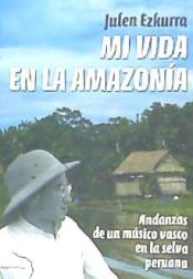 Portada de MI VIDA EN LA AMAZONIA + CD MUSICA CORAL