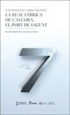 La Real F&aacute;brica de l'Alcora. El Port de Sagunt