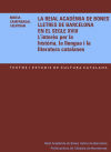La Reial Acadèmia de Bones Lletres de Barcelona en el segle XVIII.: L'interès per la història, la llengua i la literatura catalanes