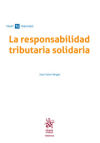 La Responsabilidad tributaria solidaria