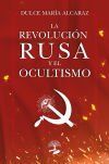 La Revoluci&oacute;n Rusa y el Ocultismo