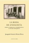 La Roda de Andalucía: Desde la Guerra de la Independencia al fin del Franquismo