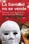 La Sanidad no se vende: manual para la defensa de la Sanidad Pública