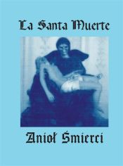 La Santa Muerte. Anio? ?mierci (Ebook)