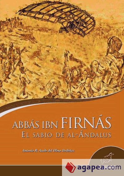 Abbás Ibn Firnás. El sabio de al-Ándalus