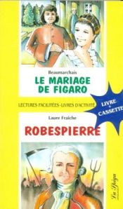 Portada de Le marriage de Figaro (solo libro)/Robespierre