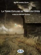 Portada de La Terre Explose De Tous Les Côtés (Ebook)