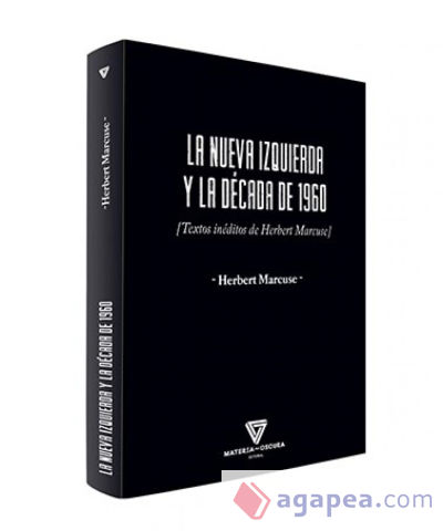 LA NUEVA IZQUIERDA Y LA DÉCADA DE 1960: [Textos inéditos de Herbert Marcuse]