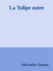 Portada de La Tulipe noire (Ebook)