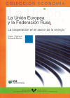 La Unión Europea y la Federación Rusa. La cooperación en el sector de la energía