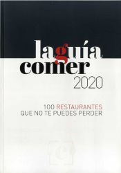 Portada de LA GUÍA COMER 2020: 100 restaurantes que no te puedes perder