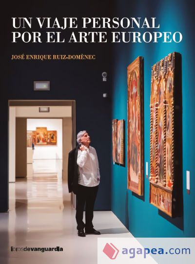 Un viaje personal por el arte europeo