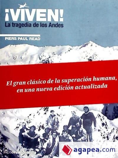 VIVEN!. La tragedia de los Andes - READ PIERS PAUL - Sinopsis del