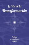 La V&iacute;a de la Transformaci&oacute;n