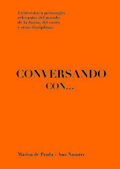 Portada de Conversando con...: Entrevistas a personajes relevantes del mundo de la danza, del canto y otras disciplinas