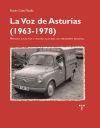 La Voz De Asturias (1963?1978): Memoria Colectiva E Historia Cultural Del Periodismo Regional