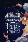 La Abracadabrante Enciclopedia De Brujas Y Brujos